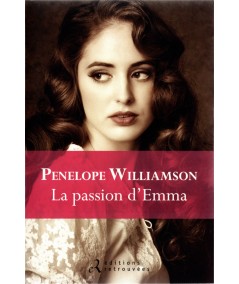 La passion d'Emma - Penelope Williamson - Editions Retrouvées