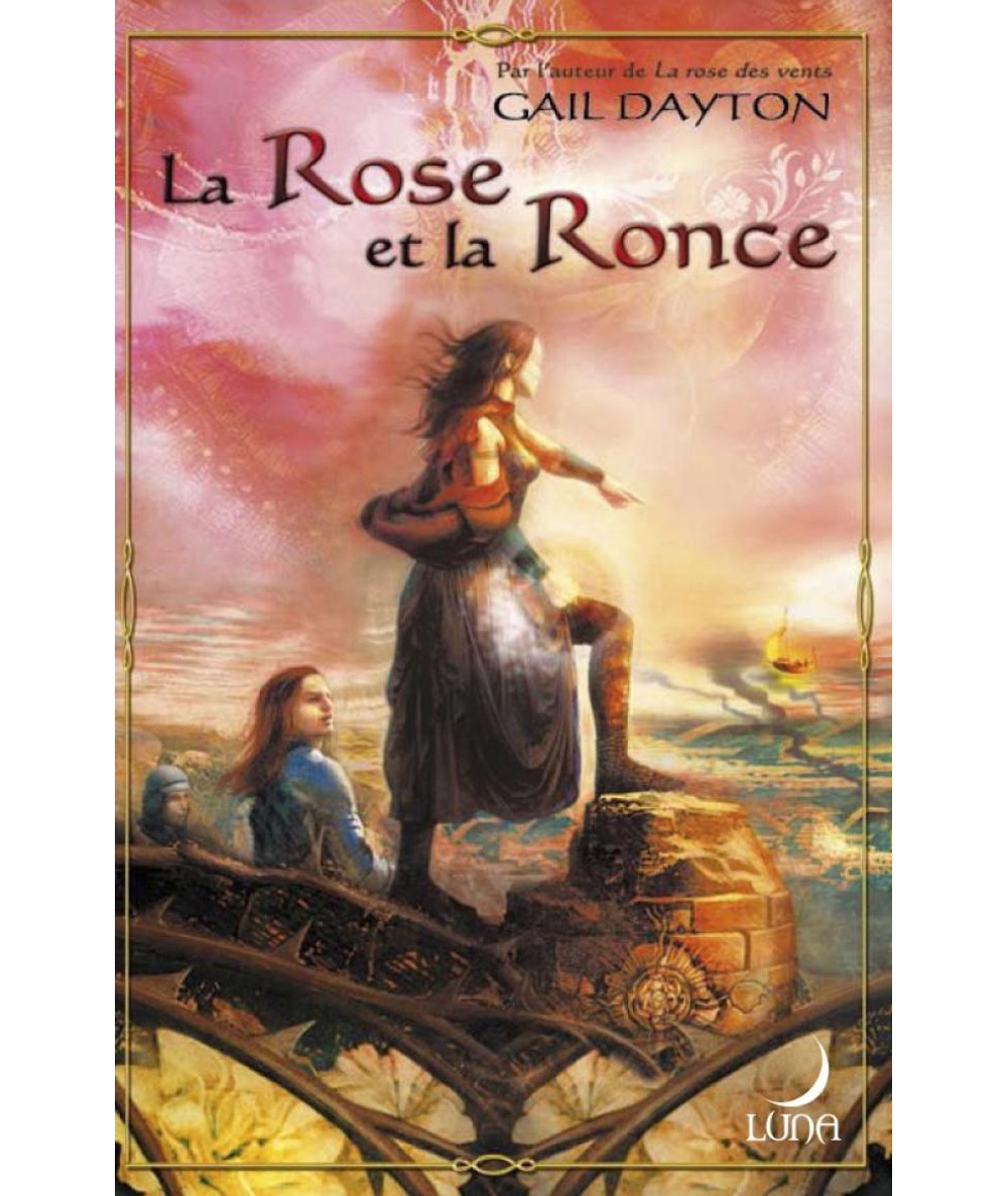 La communauté de la Rose T2 : La Rose et la Ronce - Gail Dayton - Harlequin Luna N° 24
