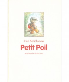 Petit Poil - Irina Korschunow - Collection Mouche - L'école des loisirs