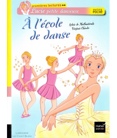 Lucie petite danseuse : À l'école de danse - Sylvie de Mathuisieulx - Hatier Jeunesse