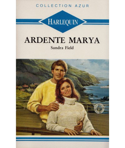 Ardente Marya - Sandra Field - Harlequin Azur N° 1266
