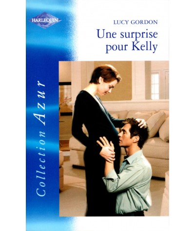 Une surprise pour Kelly - Lucy Gordon - Harlequin Azur N° 2329