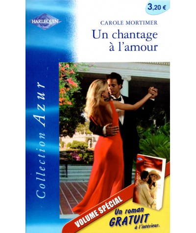 Un chantage à l'amour / Une liaison interdite - Harlequin Azur N° 2426
