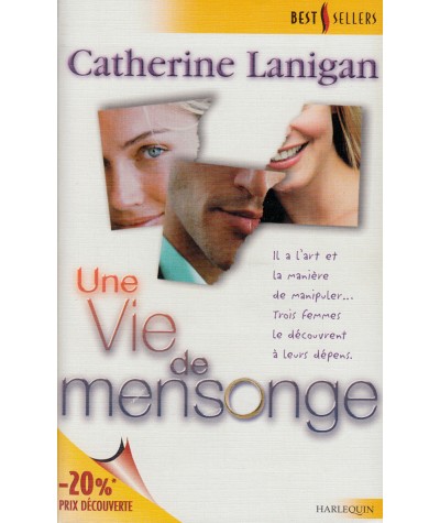 Une vie de mensonge - Catherine Lanigan - Harlequin Best Sellers N° 64