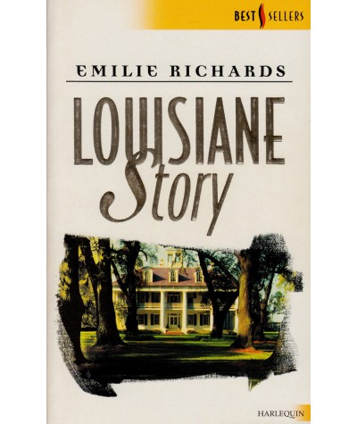 Louisiane Story - Emilie Richards - Harlequin Best Sellers N° 66