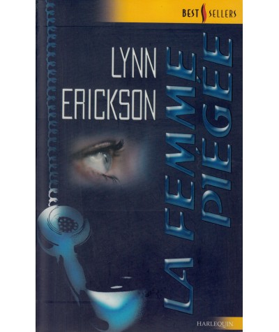 La femme piégée - Lynn Erickson - Harlequin Best Sellers N° 68