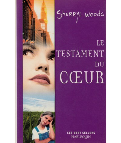 Le testament du coeur - Sherryl Woods - Les Best-Sellers Harlequin N° 134
