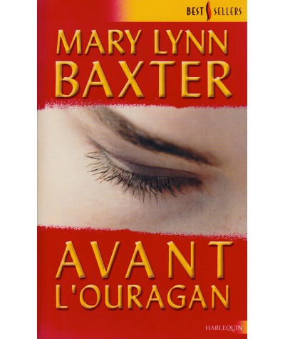 Avant l'ouragan - Mary Lynn Baxter - Les Best-Sellers Harlequin N° 140