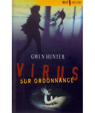 Virus sur ordonnance - Gwen Hunter - Les Best-Sellers Harlequin N° 186