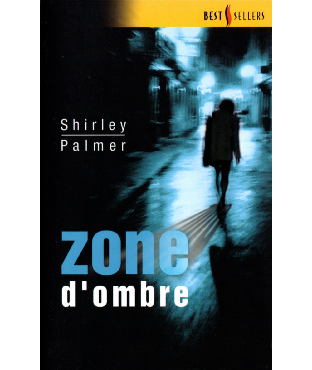 Zone d'ombre - Shirley Palmer - Les Best-Sellers Harlequin N° 204