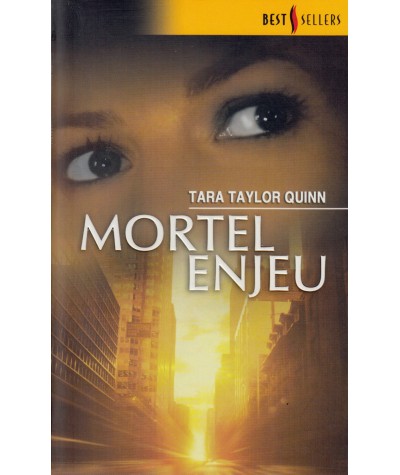 Mortel enjeu - Tara Taylor Quinn - Les Best-Sellers Harlequin N° 257