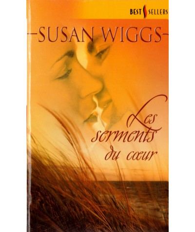 Les serments du coeur (Susan Wiggs) - Les Best-Sellers Harlequin N° 258