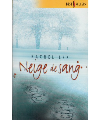 Neige de sang - Rachel Lee - Les Best-Sellers Harlequin N° 324
