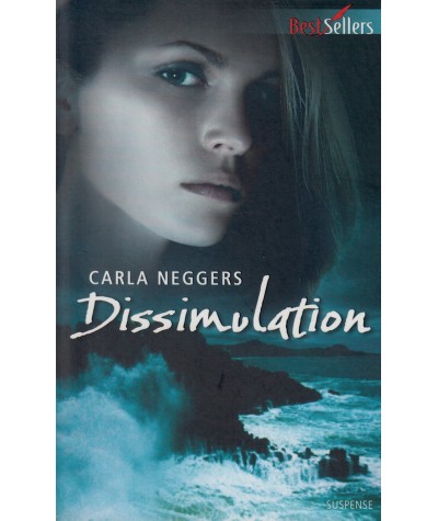Dissimulation - Carla Neggers - Les Best-Sellers Harlequin N° 436