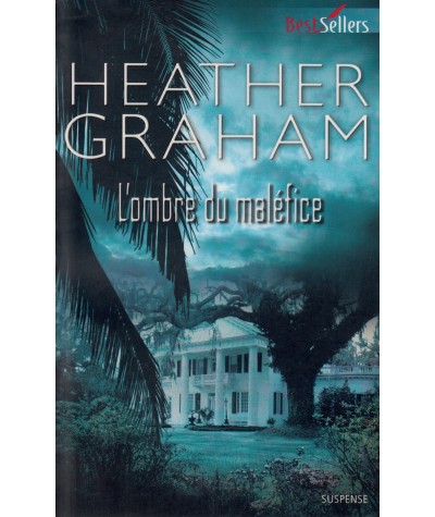 L'ombre du maléfice - Heather Graham - Les Best-Sellers Harlequin N° 462