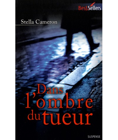 Dans l'ombre du tueur - Stella Cameron - Les Best-Sellers Harlequin