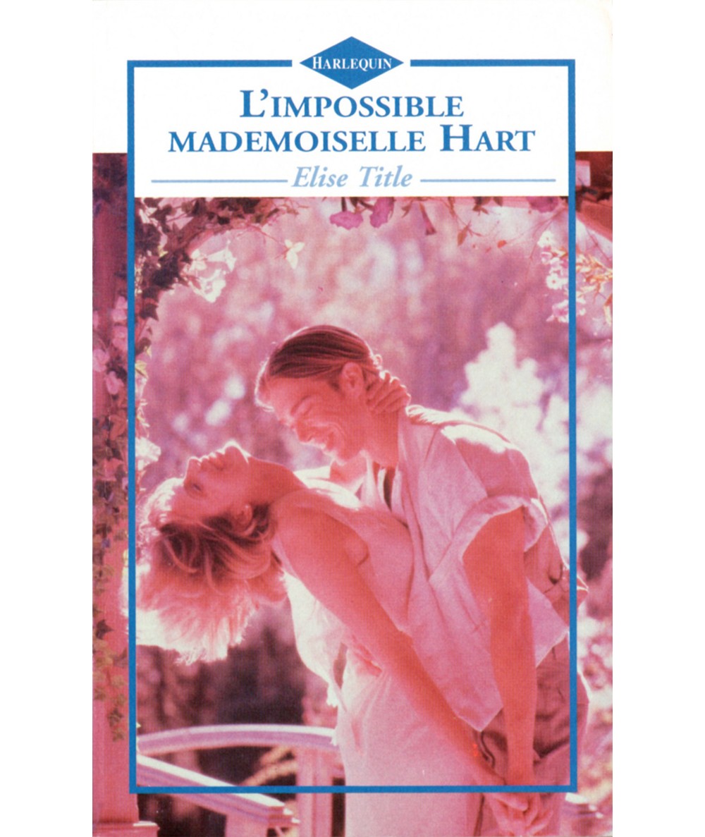 L'impossible Mademoiselle Hart - Elise Title - Harlequin N° 153
