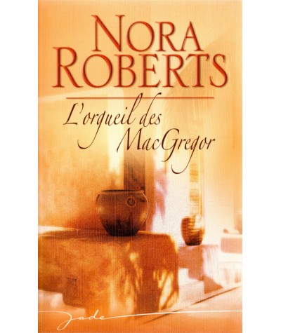 L'orgueil des MacGregor - Nora Roberts - Harlequin Jade