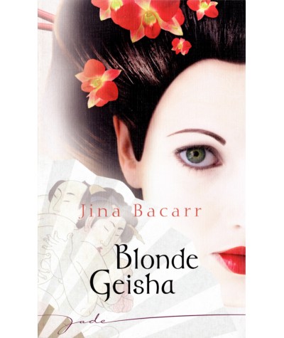 Blonde Geisha - Jina Bacarr - Harlequin Jade
