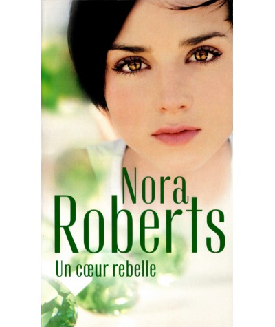 L'héritage des Calhoun T1 : Un coeur rebelle (Nora Roberts) - Harlequin