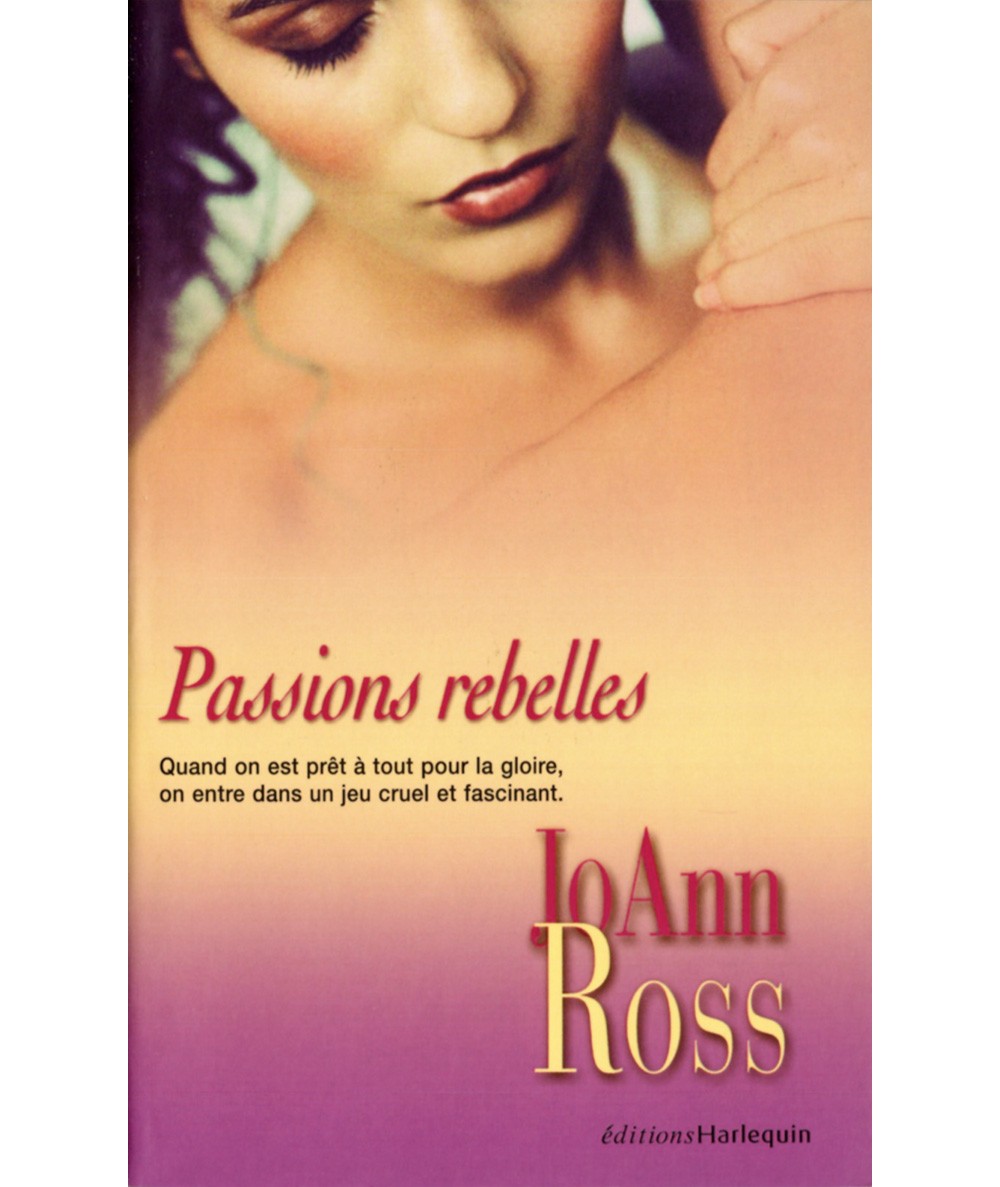 Passions rebelles (JoAnn Ross) - Harlequin Star N°13
