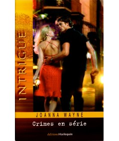 Crimes en série - Joanna Wayne - Harlequin Intrigue N° 66