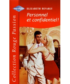 Personnel et confidentiel ! - Elizabeth Bevarly - Harlequin Rouge Passion N° 1105