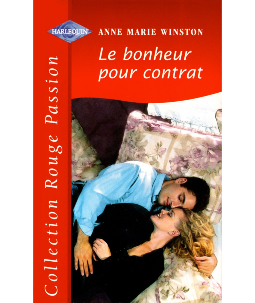 Le bonheur pour contrat - Anne Marie Winston - Harlequin Rouge Passion N° 1115