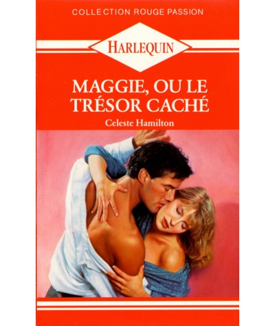 Maggie, ou le trésor caché - Celeste Hamilton - Rouge passion Harlequin N° 350