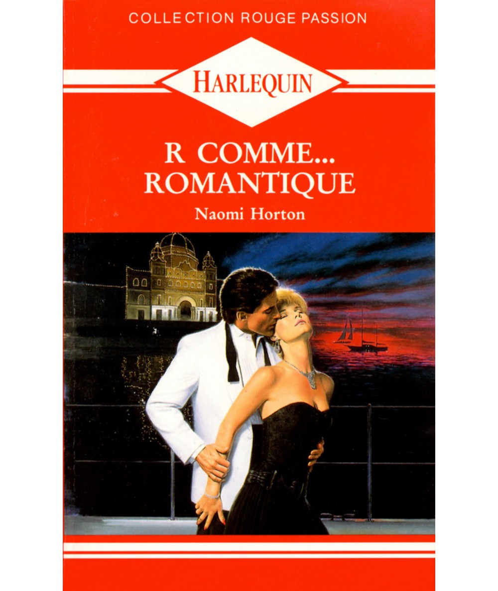 R comme... Romantique - Naomi Horton - Rouge passion Harlequin N° 382