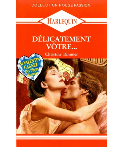 Délicatement vôtre... - Christine Rimmer - Rouge passion Harlequin N° 400
