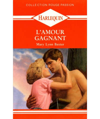 L'amour gagnant - Mary Lynn Baxter - Rouge passion Harlequin N° 422