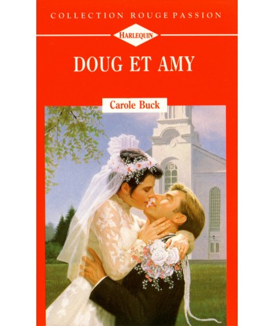 Doug et Amy - Carole Buck - Rouge passion Harlequin N° 476