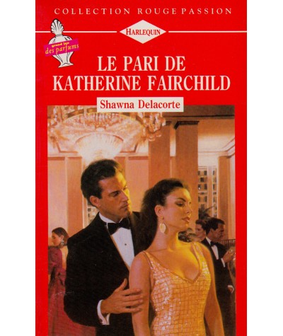 Le pari de Katherine Fairchild - Shawna Delacorte - Rouge passion Harlequin N° 515
