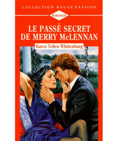 Le passé secret de Merry McLennan - Karen Tollen Whittenburg - Rouge Passion Harlequin N° 641