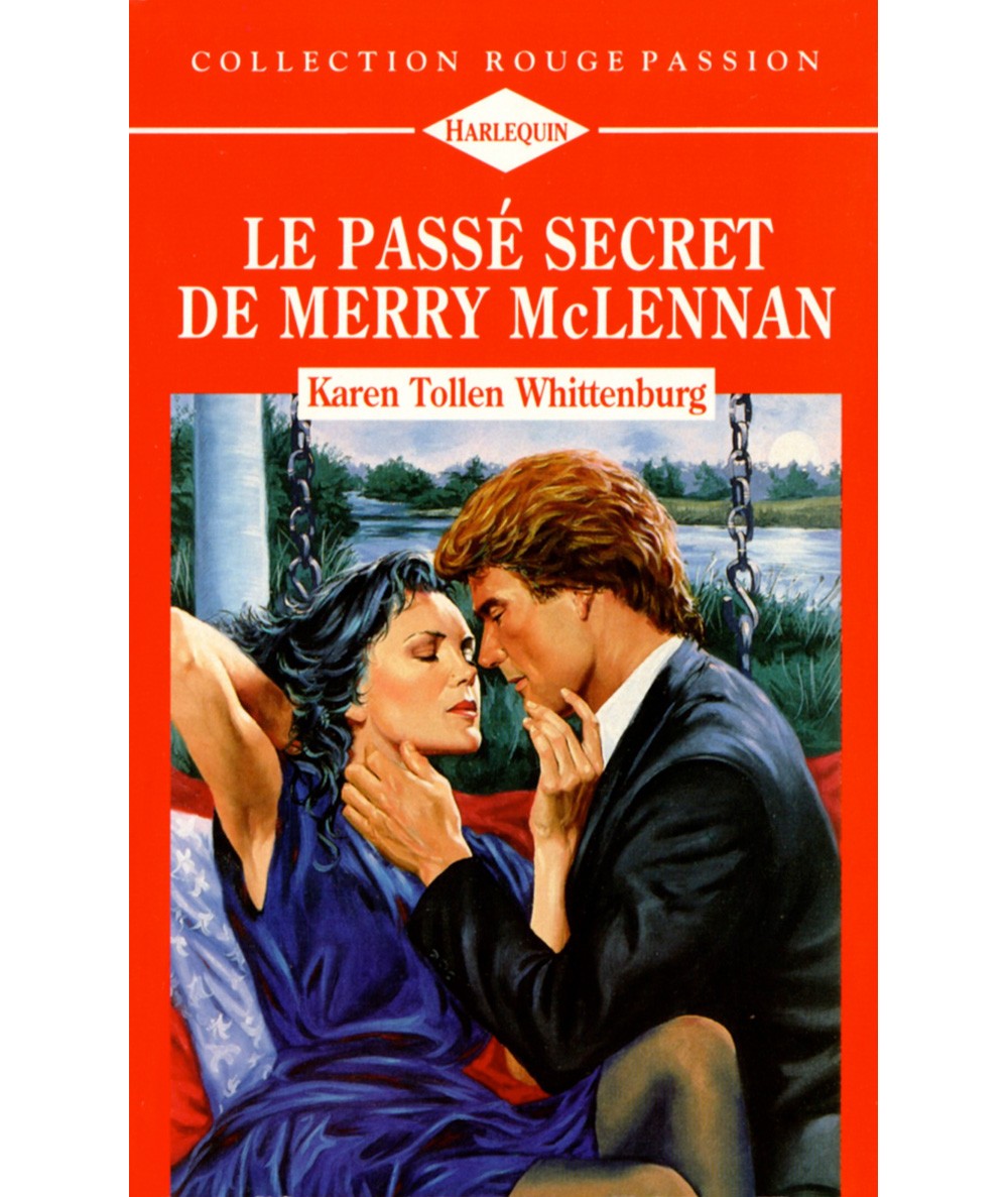 Le passé secret de Merry McLennan - Karen Tollen Whittenburg - Rouge Passion Harlequin N° 641