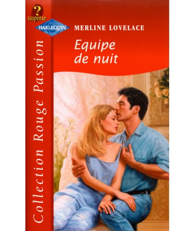 Equipe de nuit - Merline Lovelace - Rouge passion Harlequin N° 1094