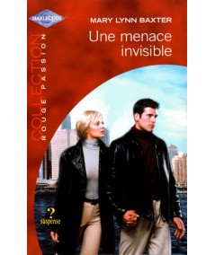 Une menace invisible - Mary Lynn Baxter - Rouge passion Harlequin N° 1136