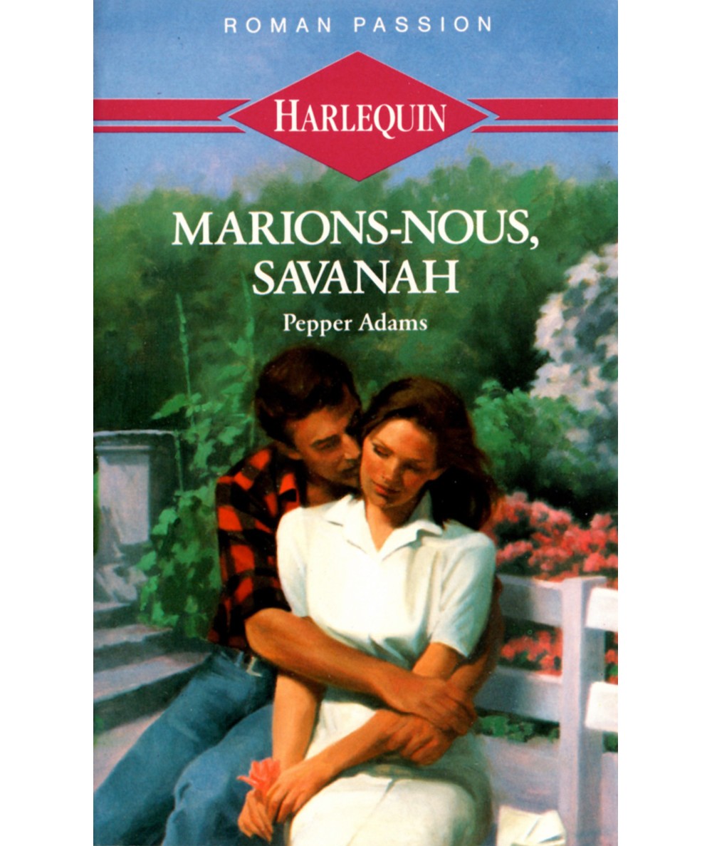 Marions-nous Savanah - Pepper Adams - Roman passion Harlequin N° 11