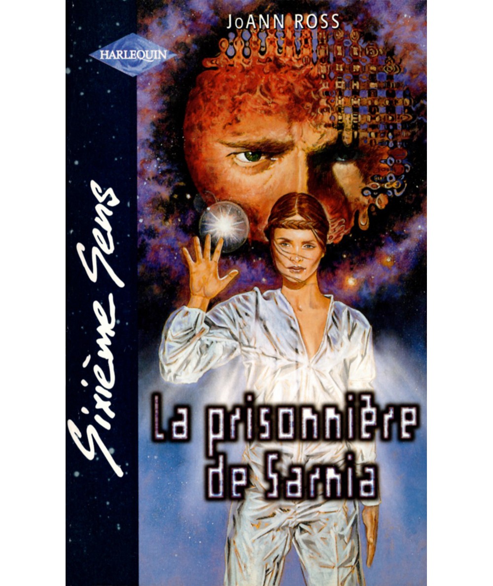 Voyage dans l'espace T2 : La prisonnière de Sarnia - JoAnn Ross - Harlequin Sixième Sens N° 167