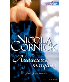 Scandalous T5 : Audacieuse marquise - Nicola Cornick - Les Best-Sellers Harlequin N° 620