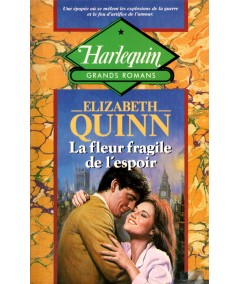 La fleur fragile de l'espoir - Elizabeth Quinn - Grands Romans Harlequin N° 7
