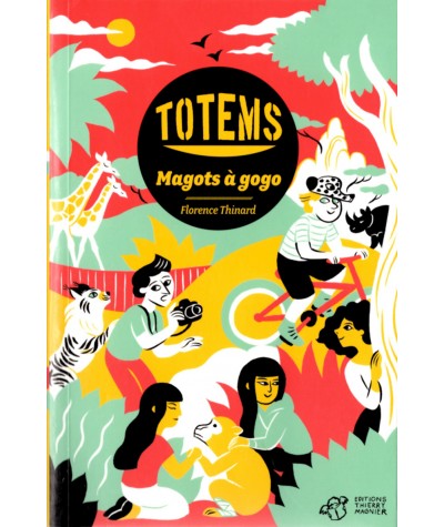 Totems T1 : Magots à gogo - Florence Thinard - Editions Thierry Magnier