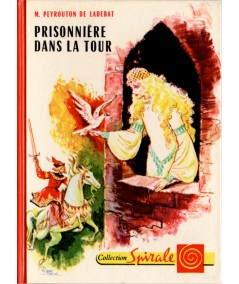 Prisonnière dans la tour - Monique Peyrouton de Ladebat - Spirale N° 380