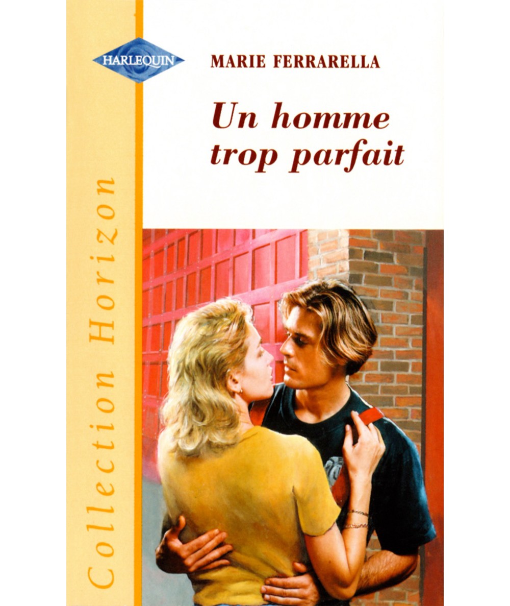 Un homme trop parfait - Marie Ferrarella - Harlequin Horizon N° 1742