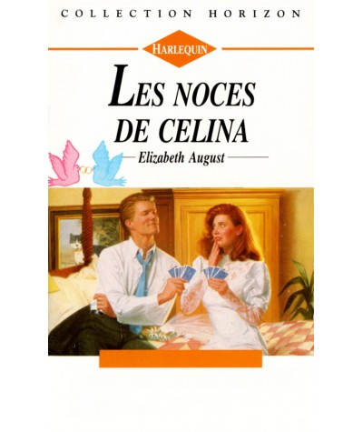 Les noces de Celina - Elizabeth August - Harlequin Horizon N° 1396