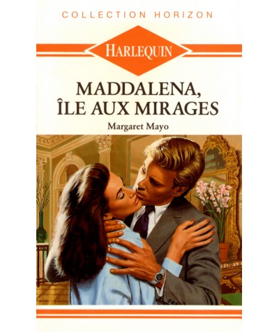 Maddalena, île aux mirages - Margaret Mayo - Harlequin Horizon N° 708