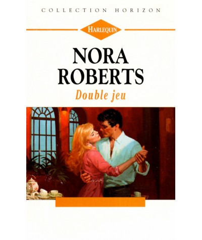 Double jeu - Nora Roberts - Harlequin Horizon