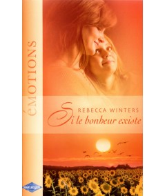 Si le bonheur existe - Rebecca Winters - Harlequin Emotions N° 976