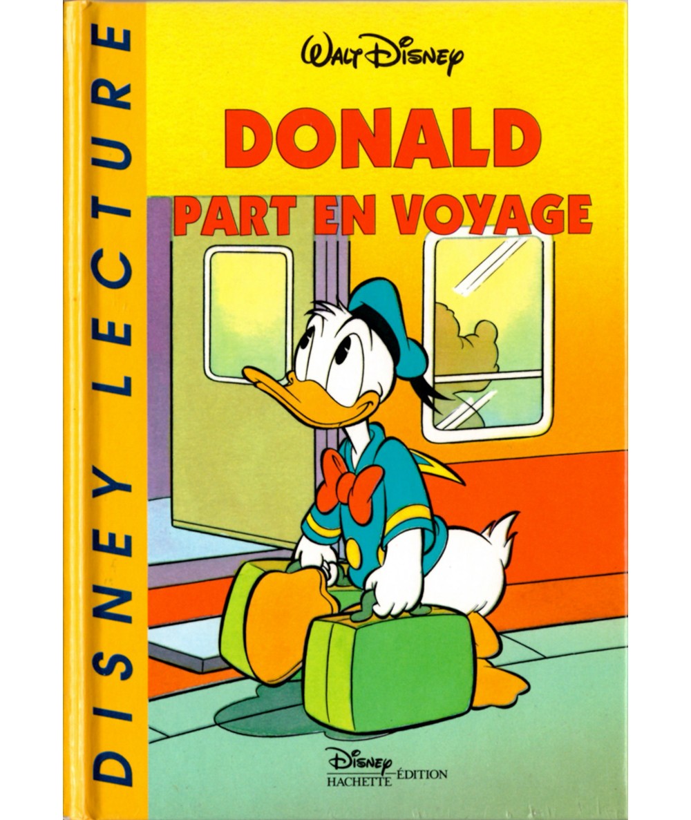 DONALD part en voyage - Walt Disney - Disney Lecture N° 10 - Hachette